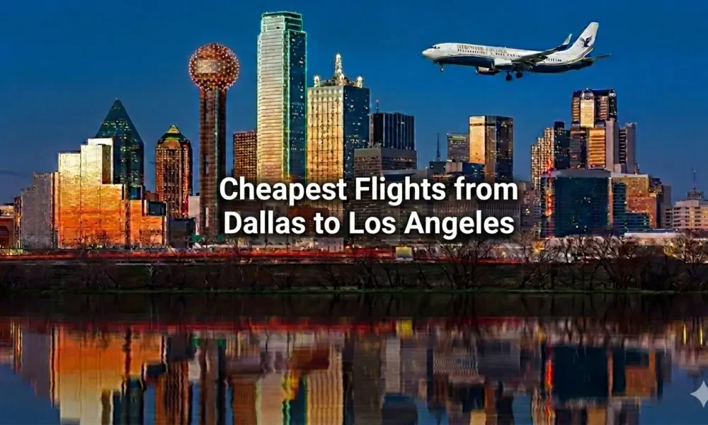 cheapest flights from Dallas to Los Angeles
