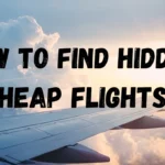 how to find hidden cheap flights