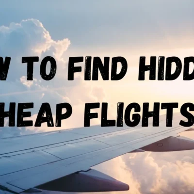 how to find hidden cheap flights